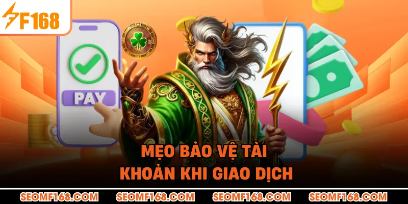 Mẹo bảo vệ tài khoản khi giao dịch